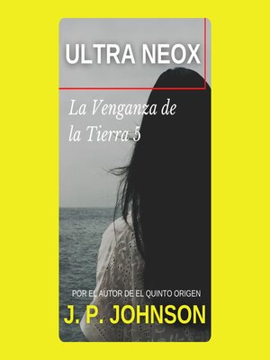 cover image of LA VENGANZA DE LA TIERRA 5. Ultra Neox